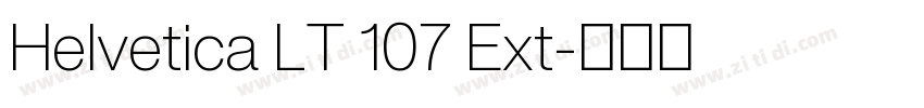 Helvetica LT 107 Ext字体转换 Helvetica LT 107 Ext字体转换